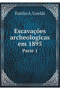 Escavações Archeologicas Em 1895 Parte 1
