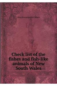 Check List of the Fishes and Fish-Like Animals of New South Wales