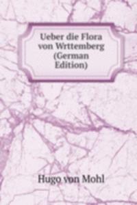 Ueber die Flora von Wrttemberg (German Edition)