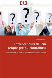 Entrepreneurs de Leur Propre Gré Ou Contraints?