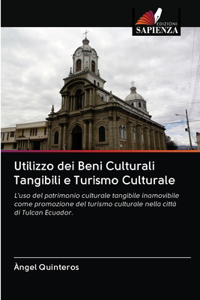 Utilizzo dei Beni Culturali Tangibili e Turismo Culturale