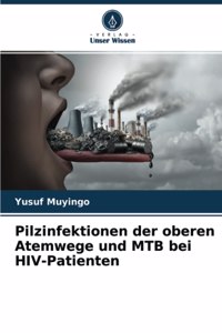 Pilzinfektionen der oberen Atemwege und MTB bei HIV-Patienten