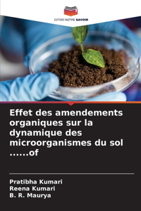 Effet des amendements organiques sur la dynamique des microorganismes du sol ......of