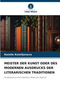 Meister Der Kunst Oder Des Modernen Ausdrucks Der Literarischen Traditionen