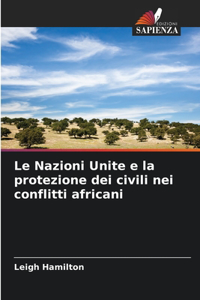 Nazioni Unite e la protezione dei civili nei conflitti africani