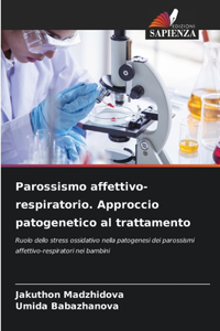 Parossismo affettivo-respiratorio. Approccio patogenetico al trattamento