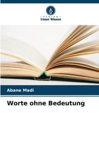 Worte ohne Bedeutung