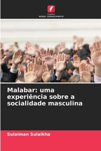 Malabar: uma experiência sobre a socialidade masculina