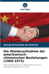 Die Wiederaufnahme der amerikanisch-chinesischen Beziehungen (1969-1972)