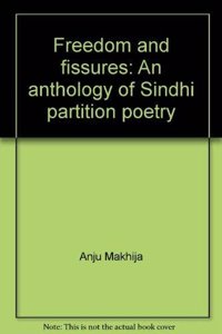 Freedom and fissures: An anthology of Sindhi partition poetry
