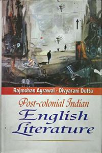 Post Colonial Indian English Literature