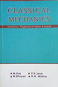 CLASSICAL MECHANICS (MECHANICS, PROPERTIES OF MATTER & SOUND)