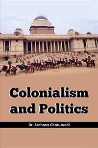 Colonialism and Politics