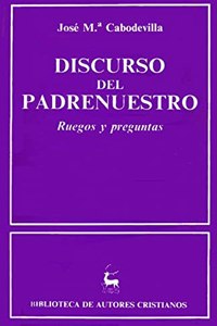 Discurso del Padrenuestro.: Ruegos y preguntas