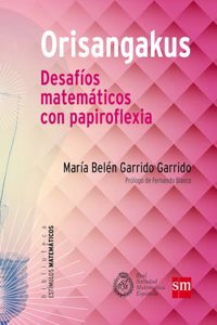 Orisangakus: Desafios matematicos con papiroflexia