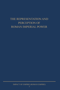 Representation and Perception of Roman Imperial Power