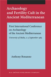 Archaeology and Fertility Cult in the Ancient Mediterranean