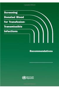 Screening Donated Blood for Transfusion-Transmissible Infections