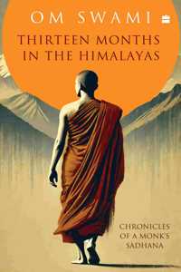 Thirteen Months In The Himalayas