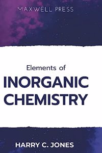 Elements of INORGANIC CHEMISTRY