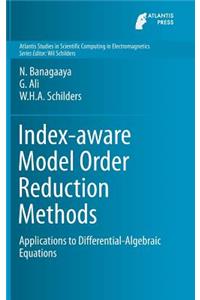 Index-Aware Model Order Reduction Methods