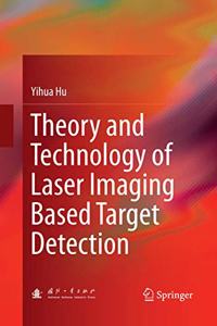 Theory and Technology of Laser Imaging Based Target Detection