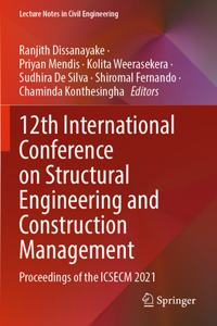 12th International Conference on Structural Engineering and Construction Management