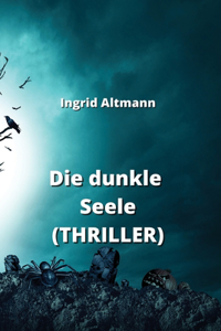 dunkle Seele (THRILLER)