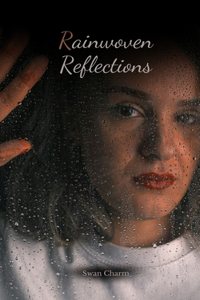 Rainwoven Reflections