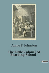 Little Colonel At Boarding-School