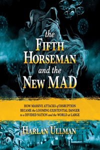 The Fifth Horseman and the New Mad