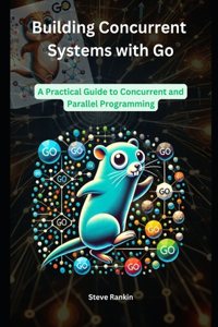 Building Concurrent Systems with Go