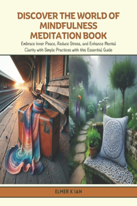 Discover the World of Mindfulness Meditation Book