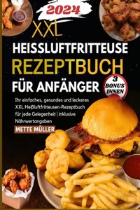 Heißluftfritteuse Rezeptbuch für Anfänger 2024