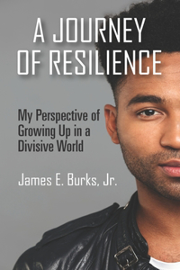 Journey of Resilience, My Perspective of Growing Up in a Divisive World