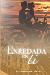Enredada en ti