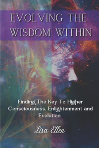 Evolving the wisdom within