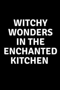 Witchy Wonders in The Enchanted Kitchen