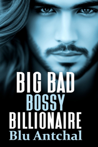 Big Bad Bossy Billionaire