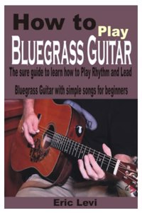 How to play Bluegrass Guitar
