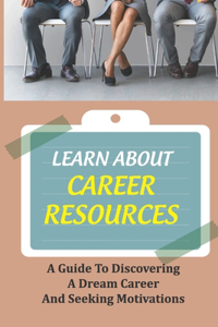 Learn About Career Resources