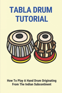 Tabla Drum Tutorial