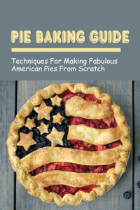 Pie Baking Guide