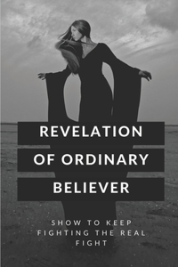 Revelation Of Ordinary Believers