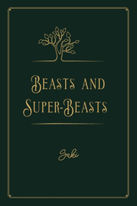 Beasts and Super-Beasts