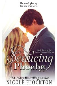 Seducing Phoebe