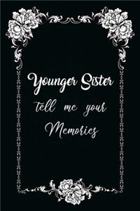 Younger Sister Tell Me Your Memories
