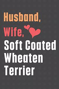 Husband, Wife, Soft Coated Wheaten Terrier: For Soft Coated Wheaten Terrier Dog Fans