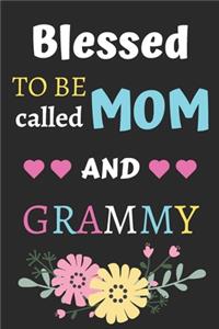 Blessed To Be Called Mom And Grammy