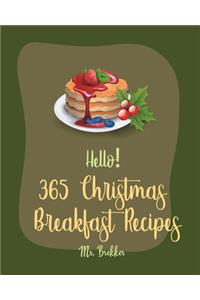 Hello! 365 Christmas Breakfast Recipes